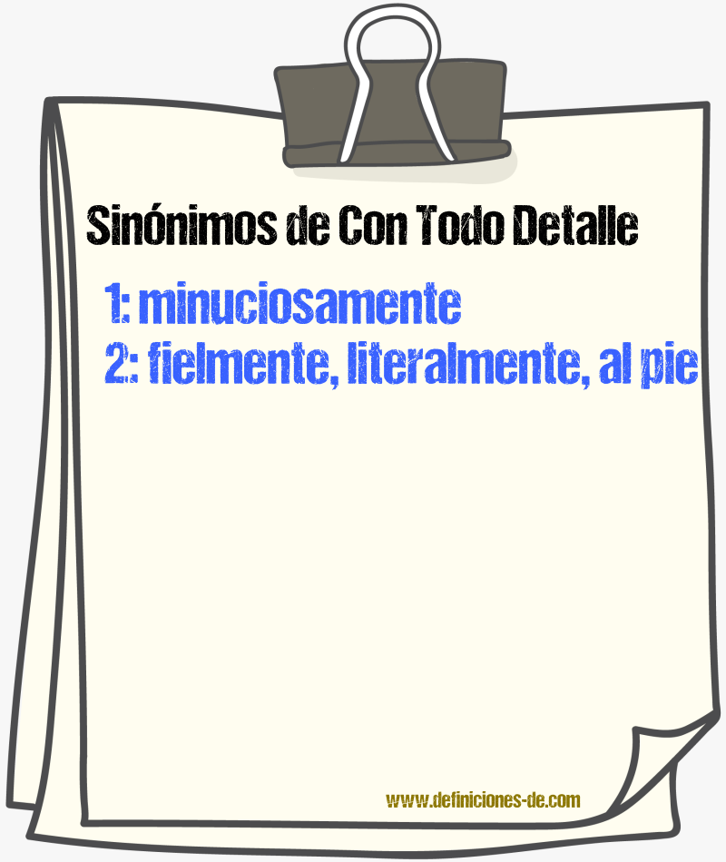 Sinónimos de con todo detalle