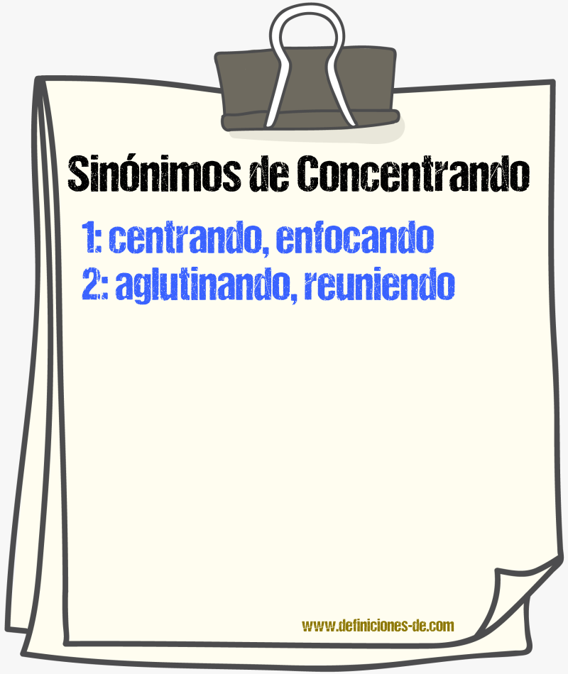 Sinónimos de concentrando