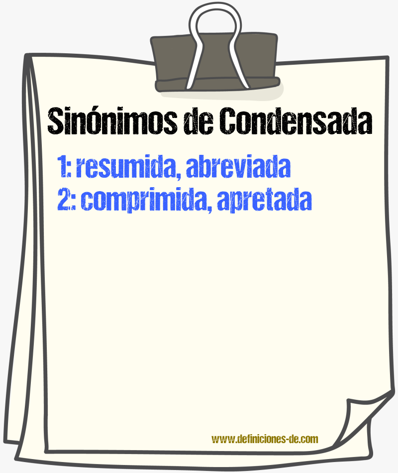 Sinónimos de condensada