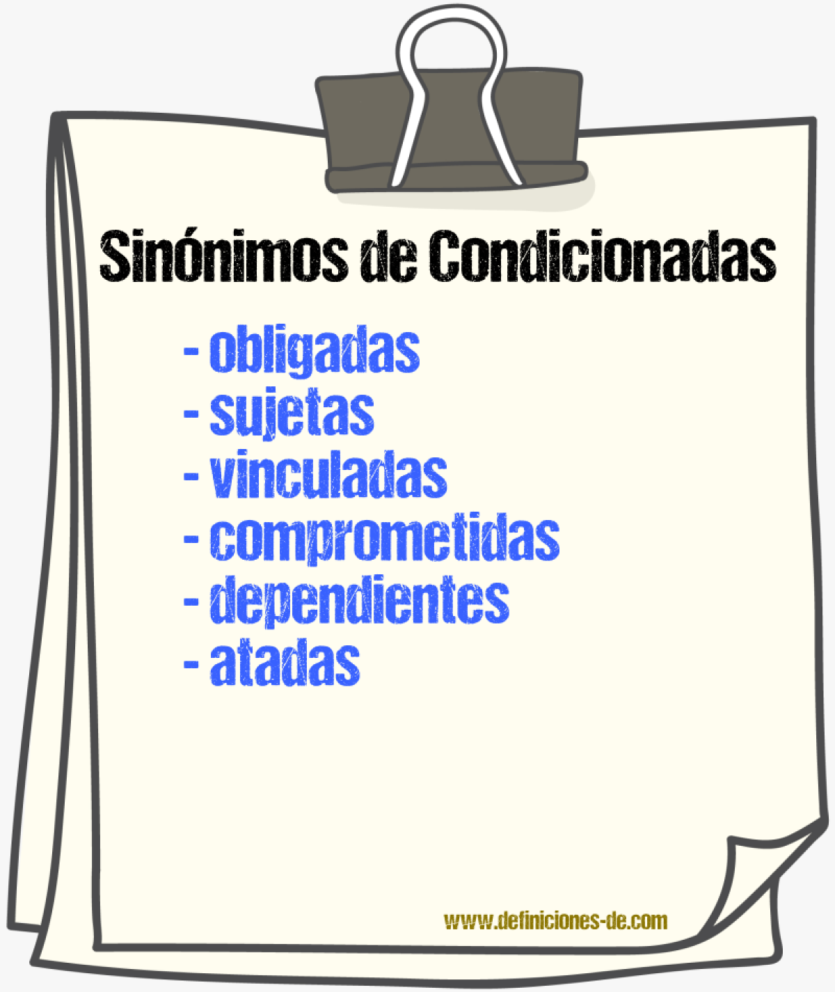Sinónimos de condicionadas