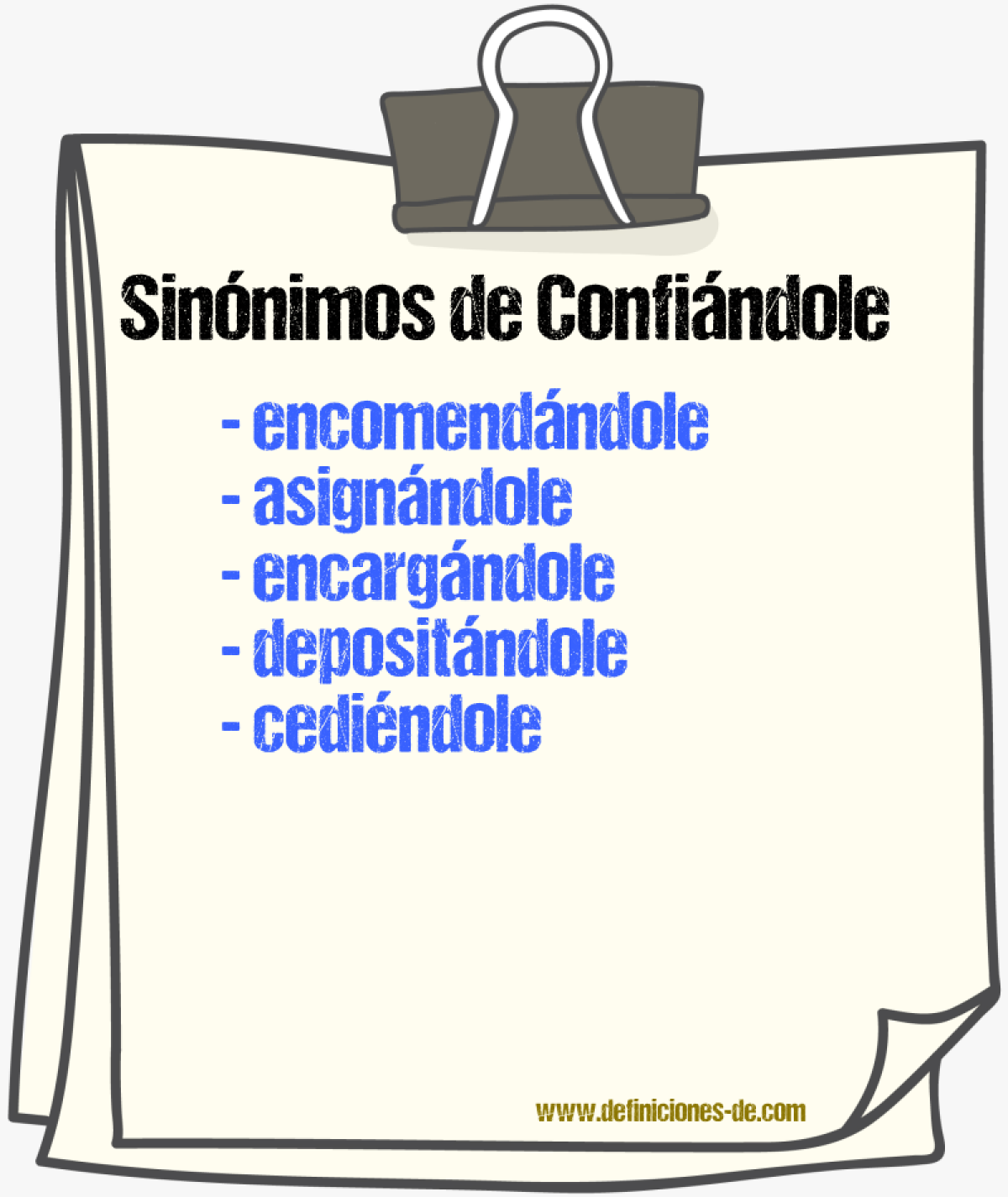 Sinónimos de confiándole