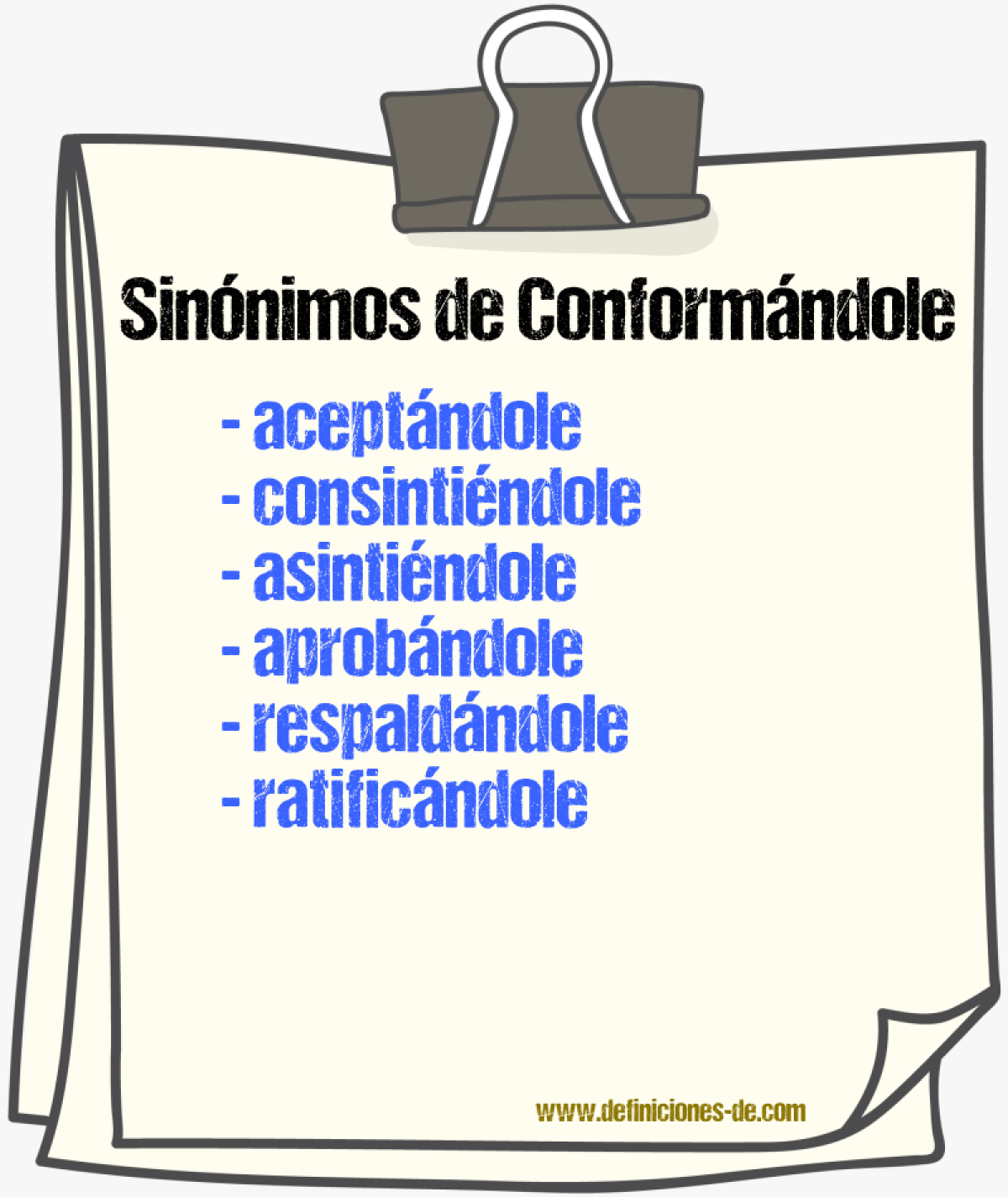 Sinónimos de conformándole