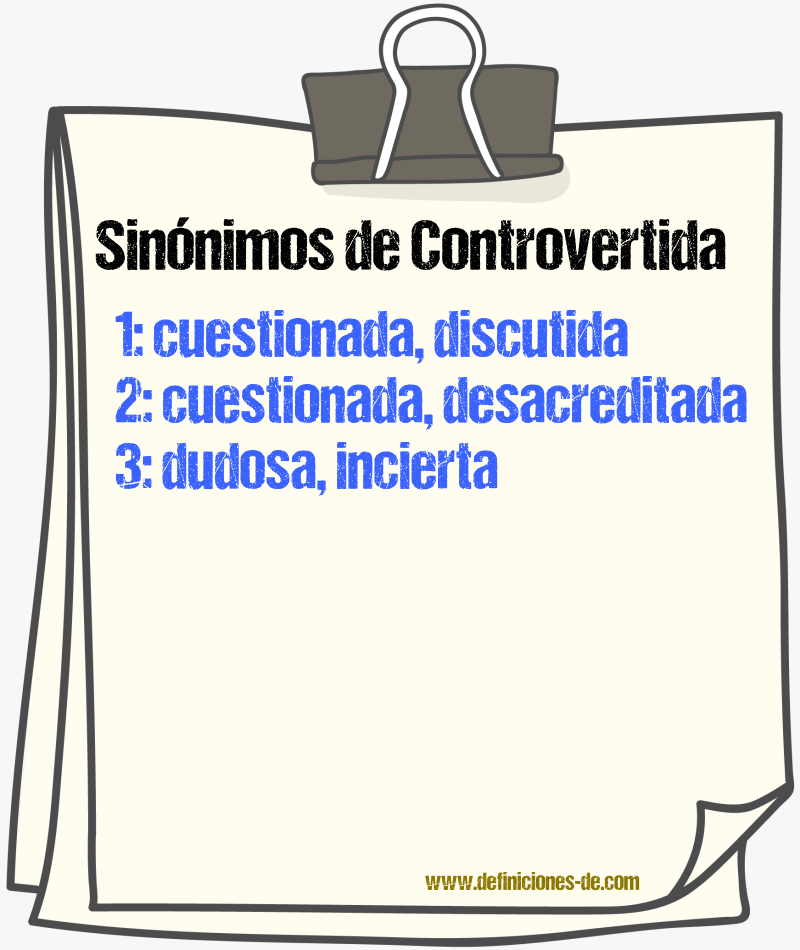 Sinónimos de controvertida