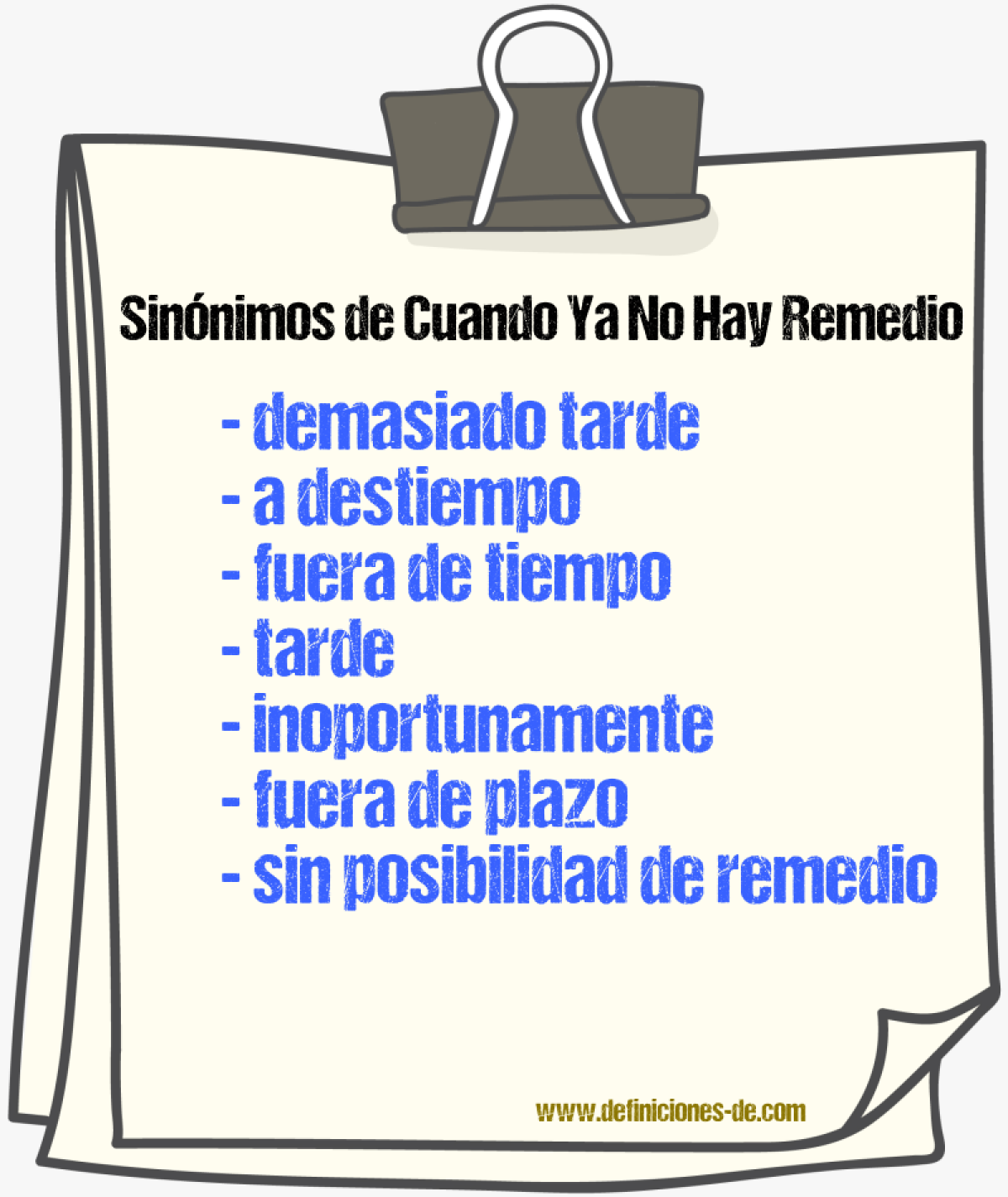 Sinónimos de cuando ya no hay remedio