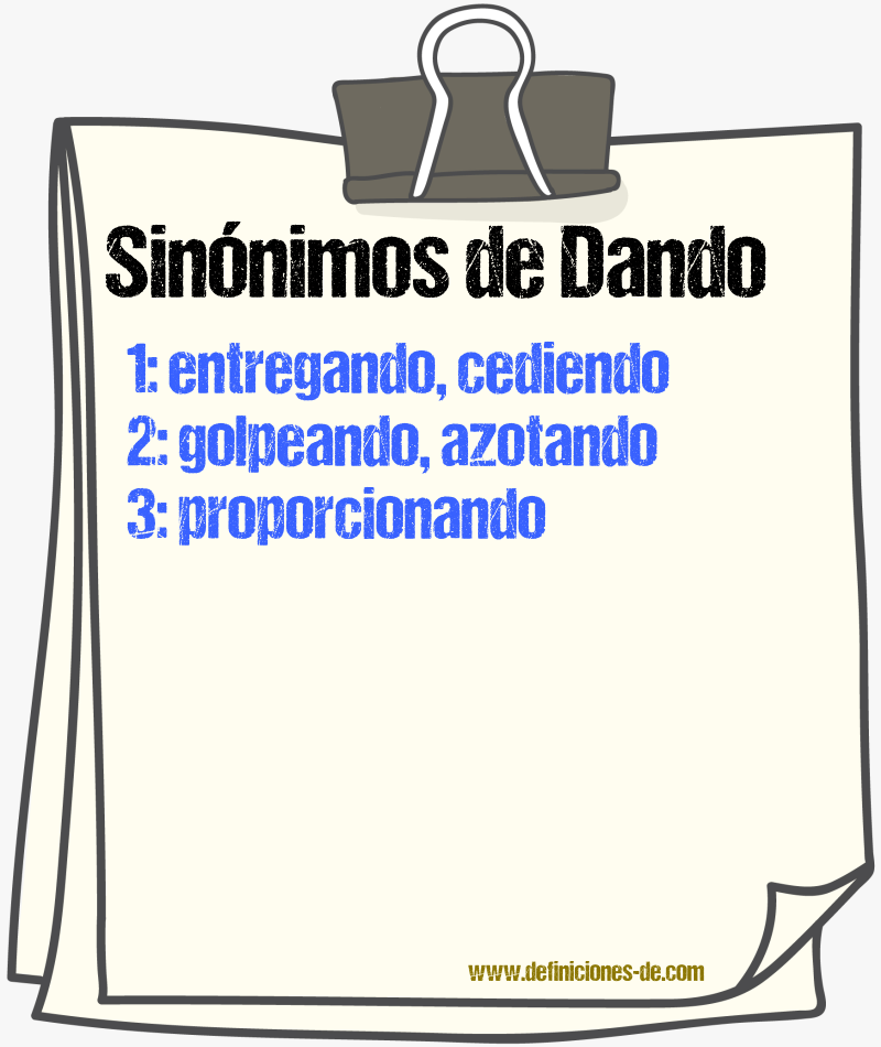 Sinónimos de dando