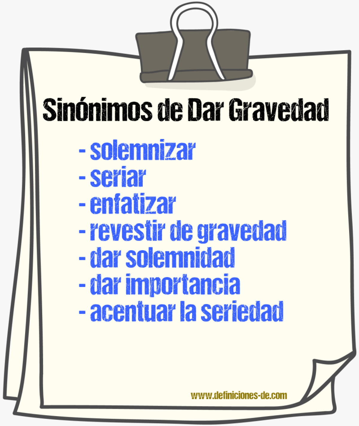 Sinónimos de dar gravedad