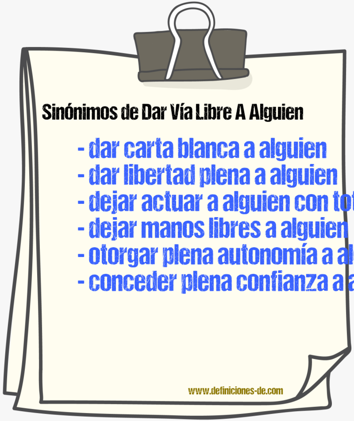 Sinónimos de dar vía libre a alguien
