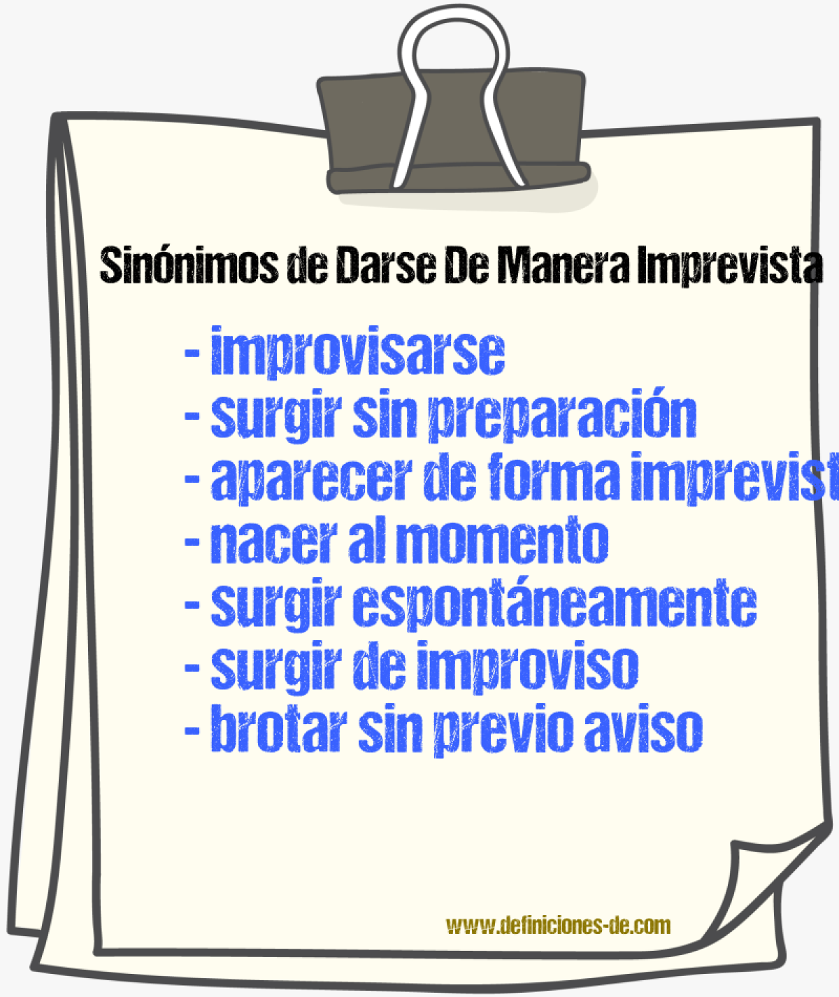 Sinónimos de darse de manera imprevista