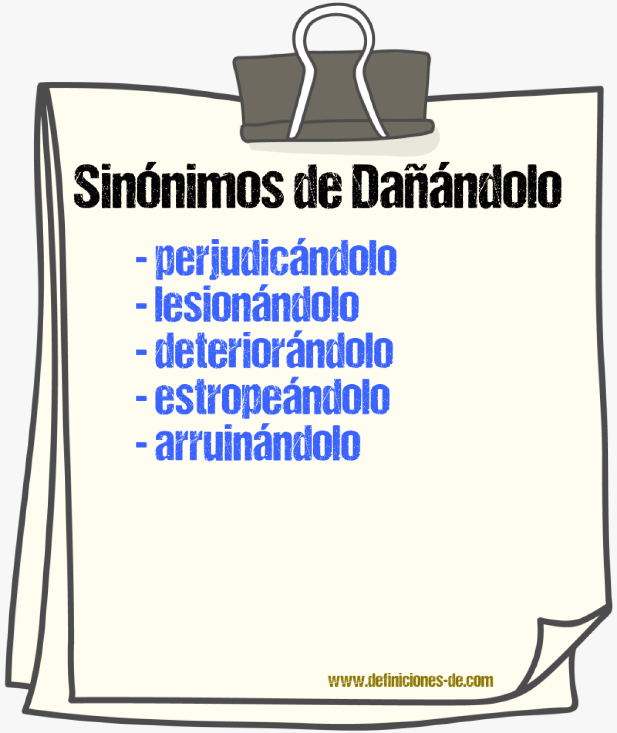 Sinónimos de dañándolo
