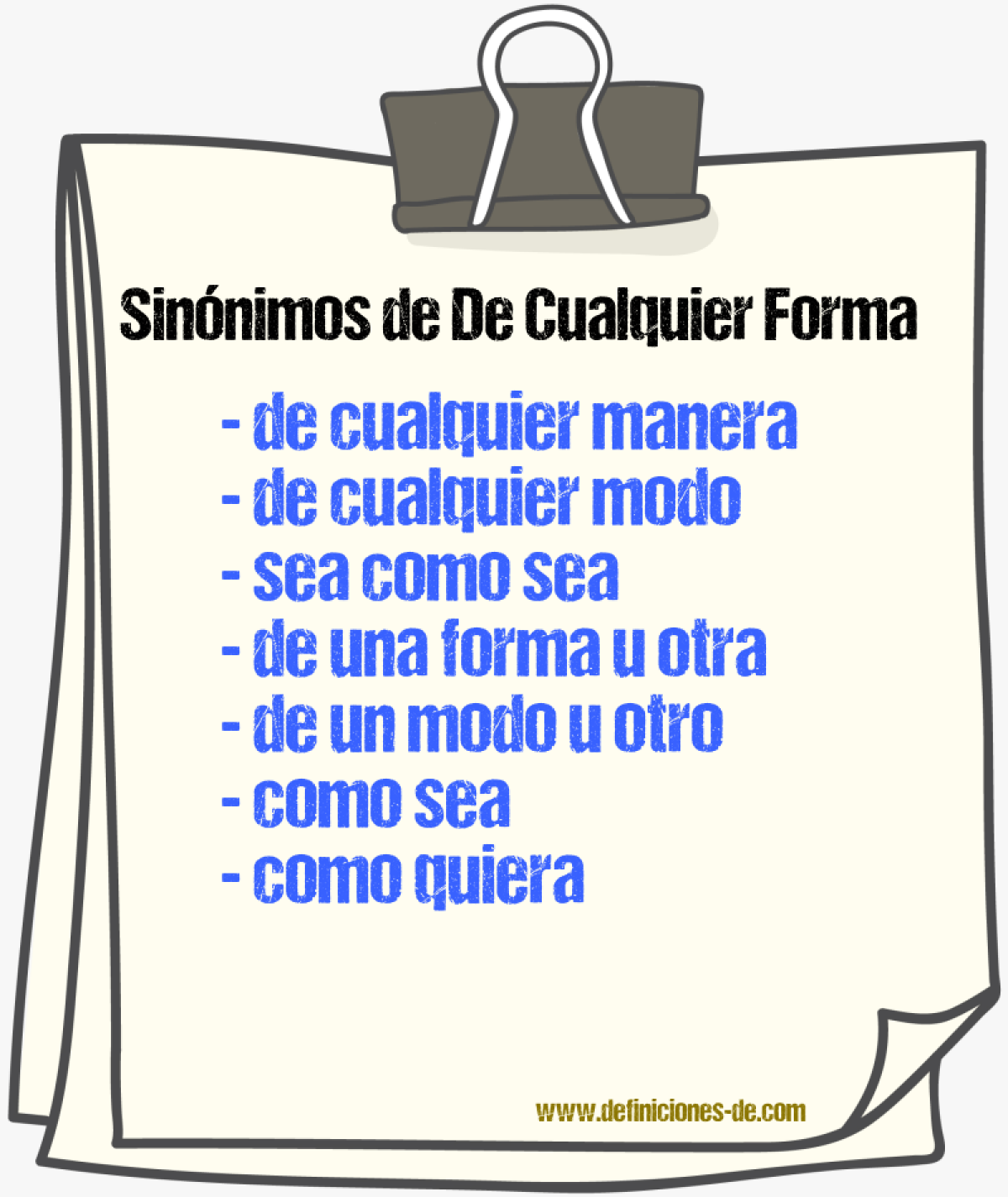 Sinónimos de de cualquier forma