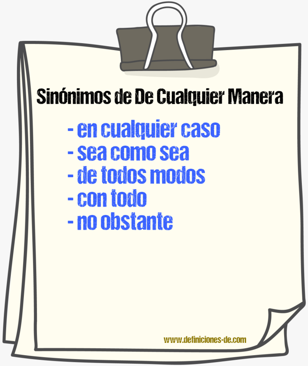 Sinónimos de de cualquier manera