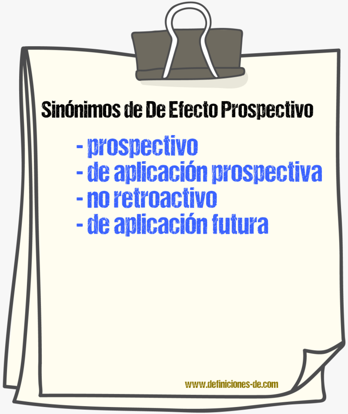 Sinónimos de de efecto prospectivo