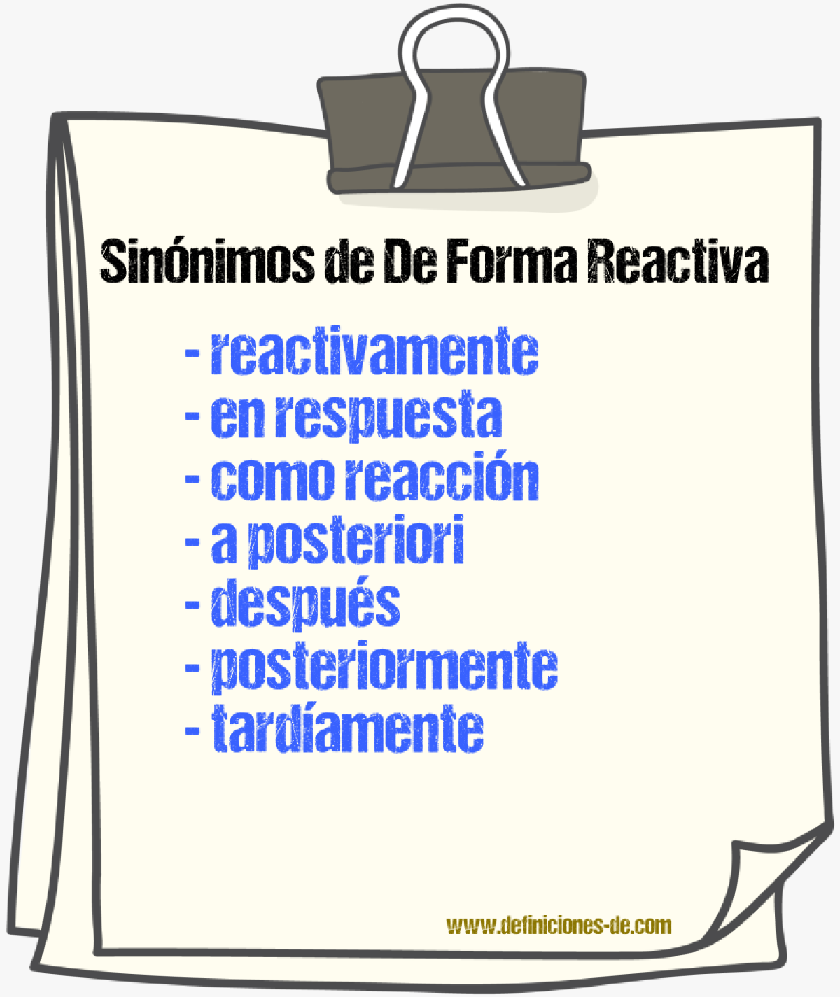 Sinónimos de de forma reactiva