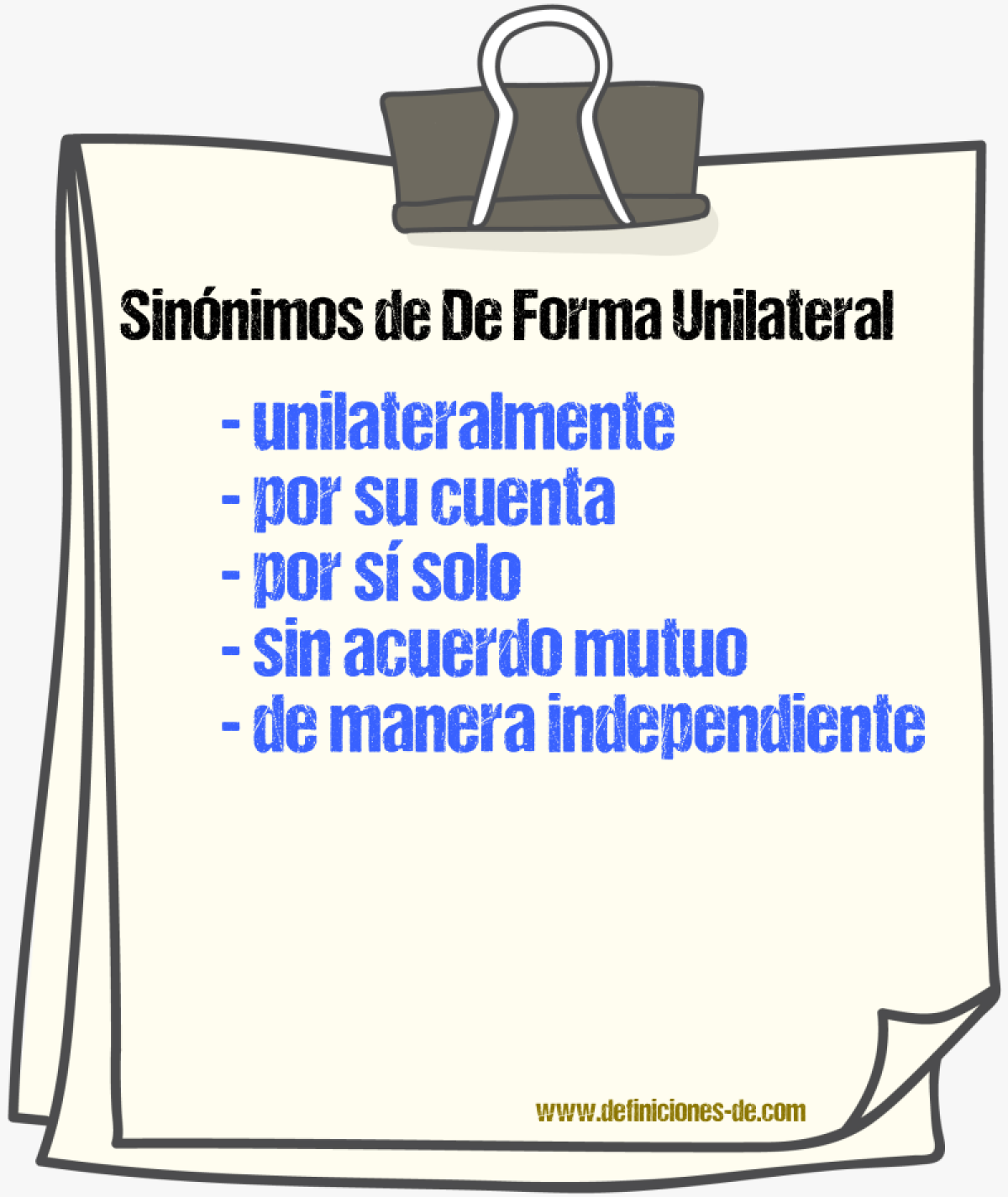Sinónimos de de forma unilateral