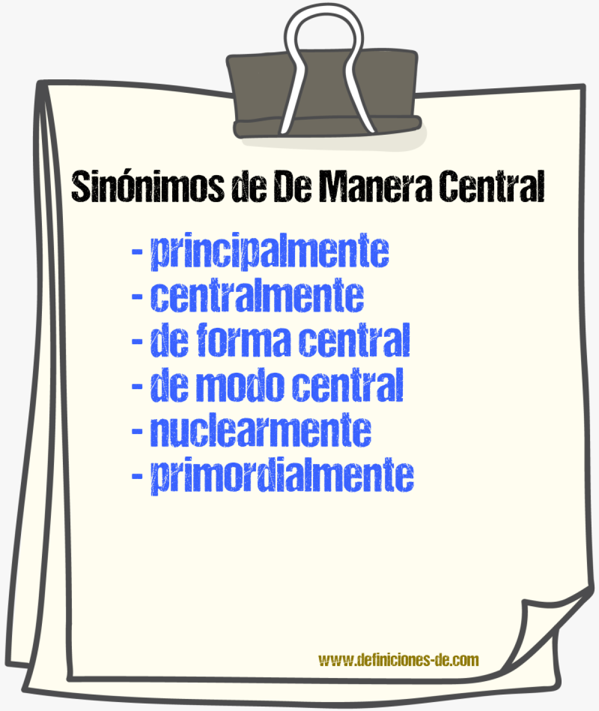 Sinónimos de de manera central