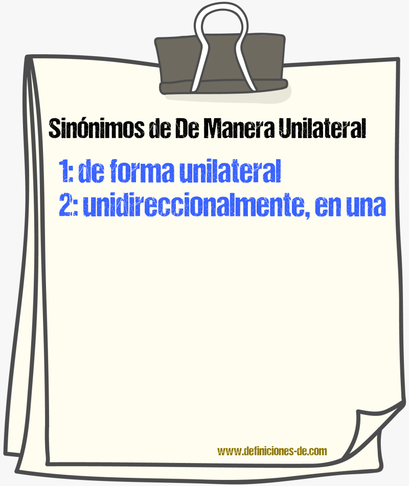 Sinónimos de de manera unilateral