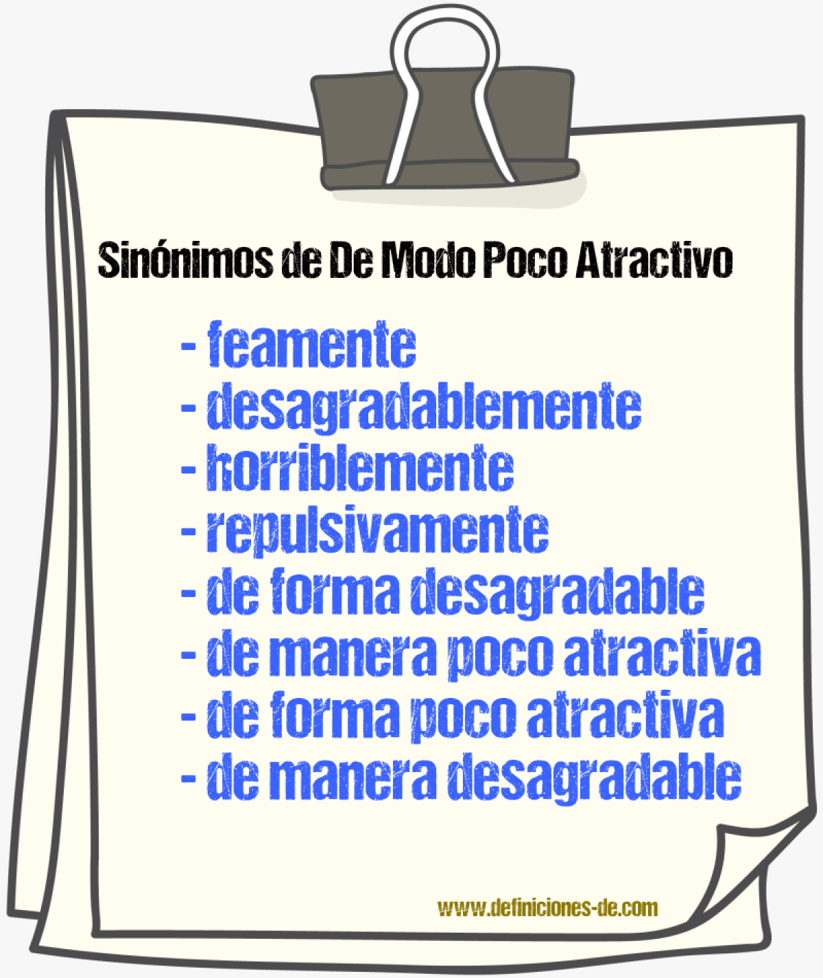 Sinónimos de de modo poco atractivo