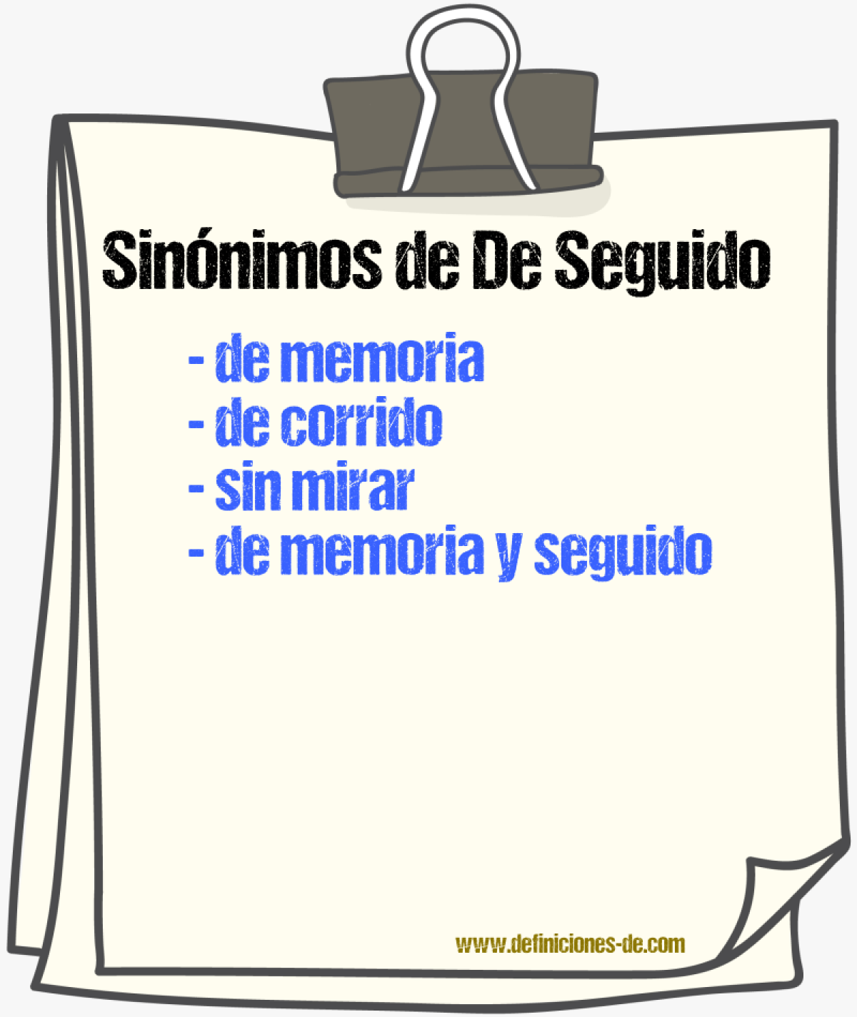 Sinónimos de de seguido