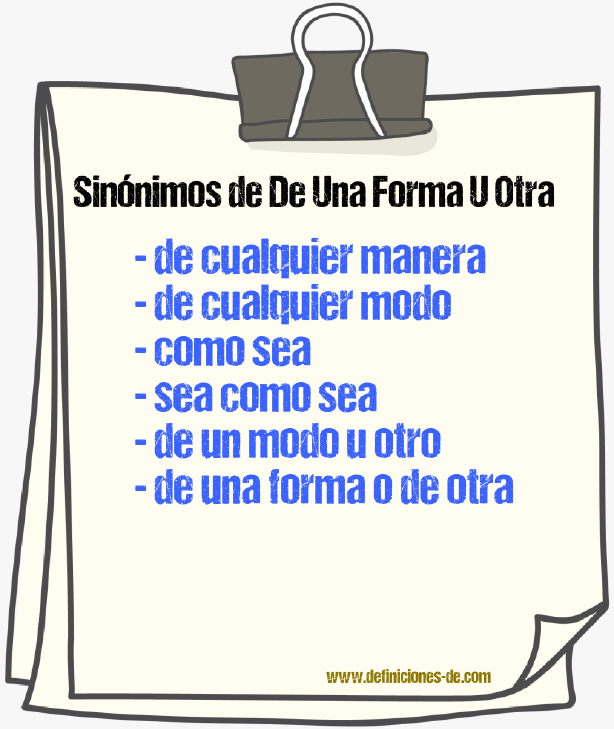 Sinónimos de de una forma u otra