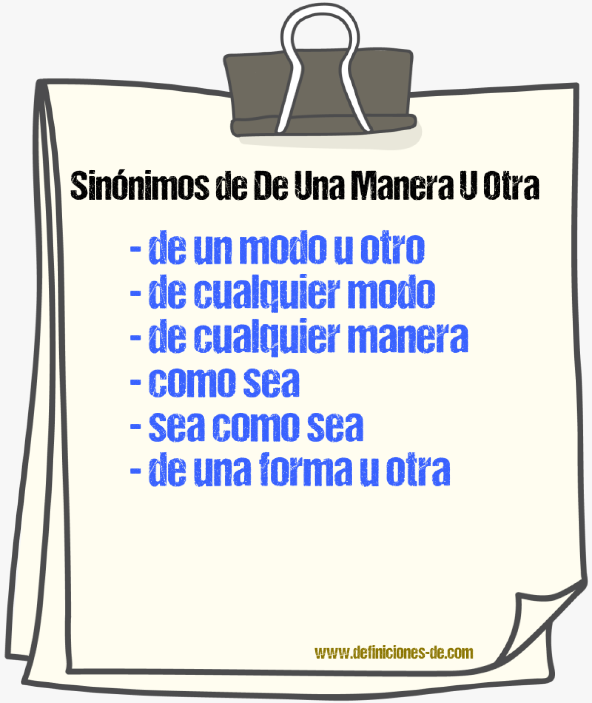 Sinónimos de de una manera u otra