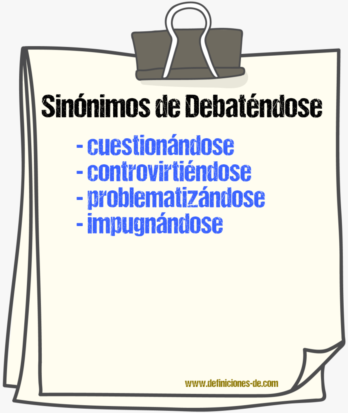 Sinónimos de debaténdose