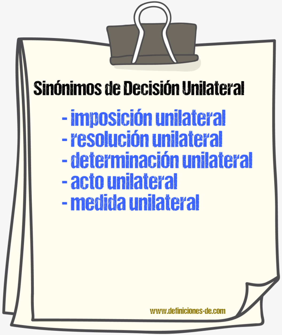 Sinónimos de decisión unilateral