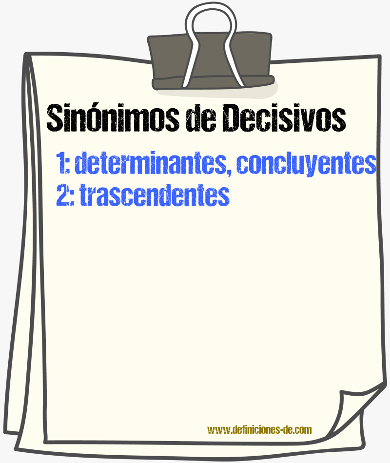 Sinónimos de decisivos