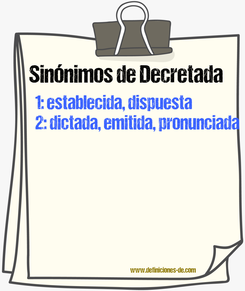 Sinónimos de decretada