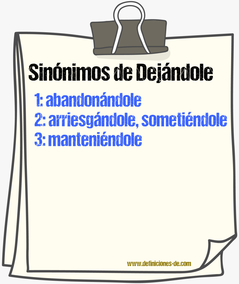 Sinónimos de dejándole