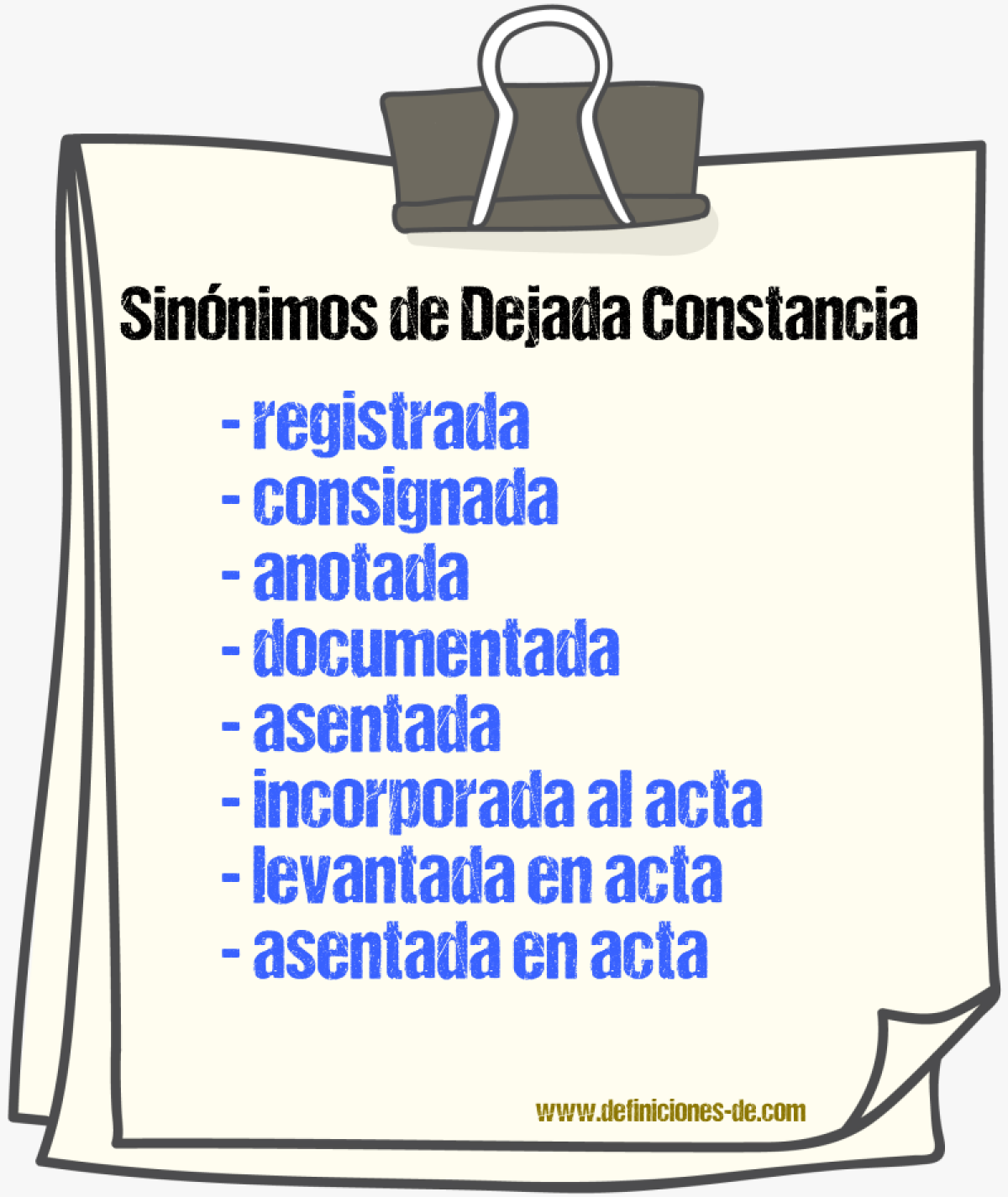 Sinónimos de dejada constancia