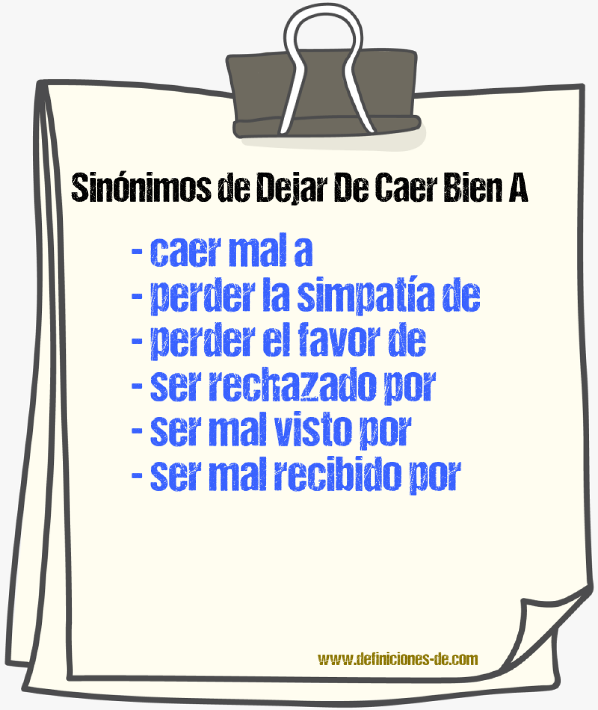 Sinónimos de dejar de caer bien a