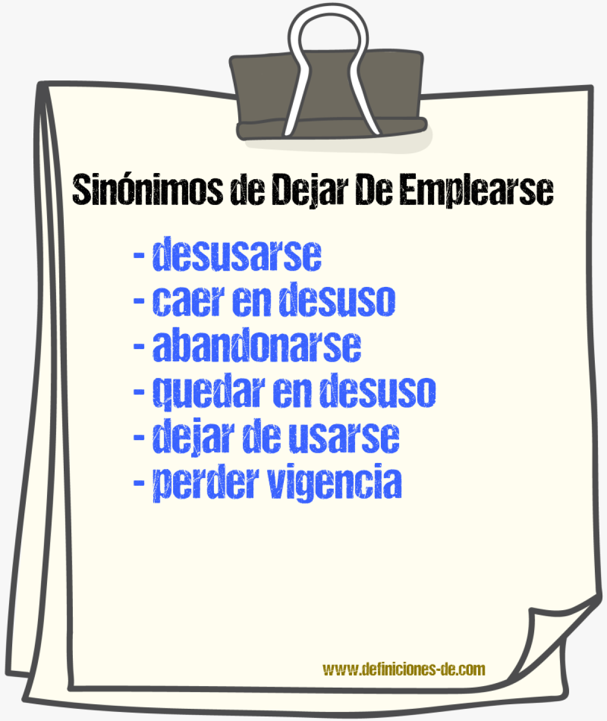 Sinónimos de dejar de emplearse