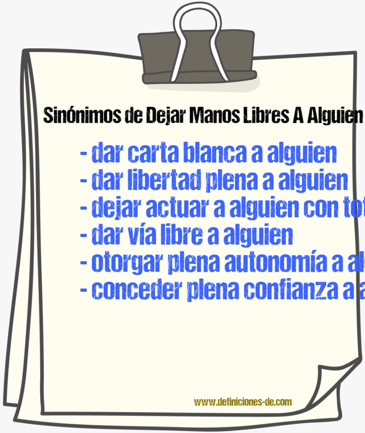 Sinónimos de dejar manos libres a alguien