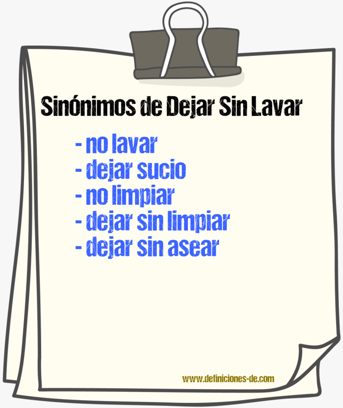 Sinónimos de dejar sin lavar