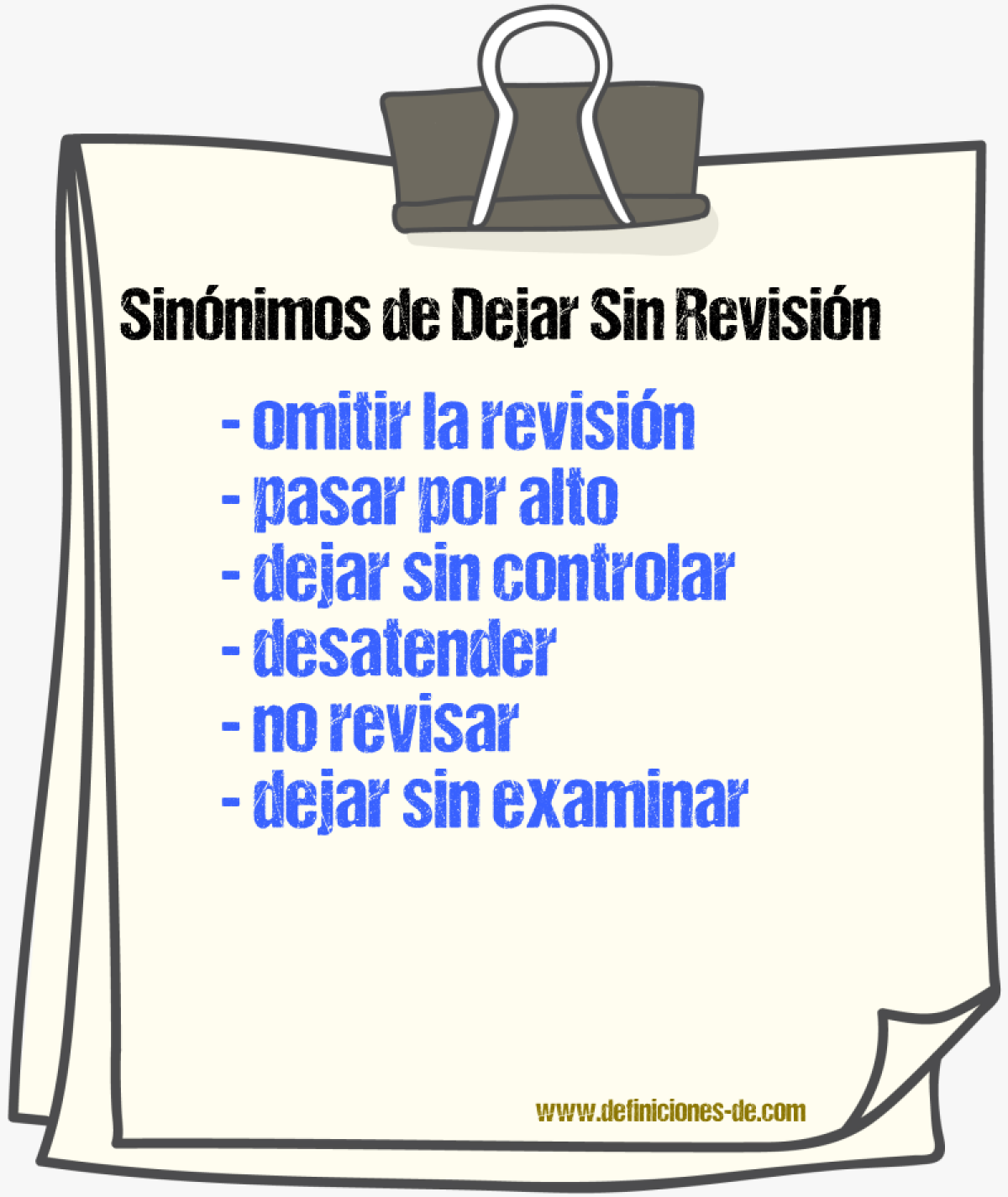 Sinónimos de dejar sin revisión