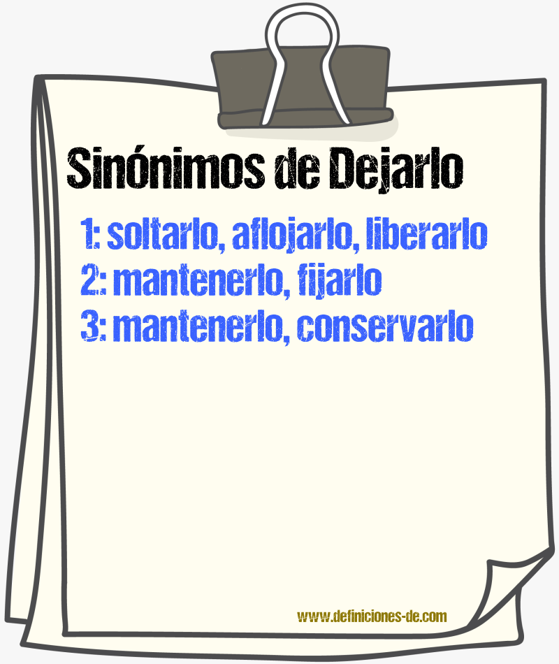 Sinónimos de dejarlo