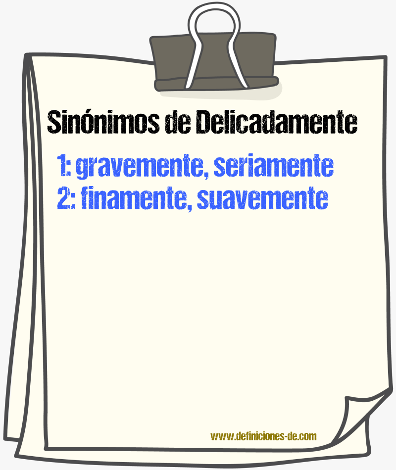 Sinnimos de delicadamente