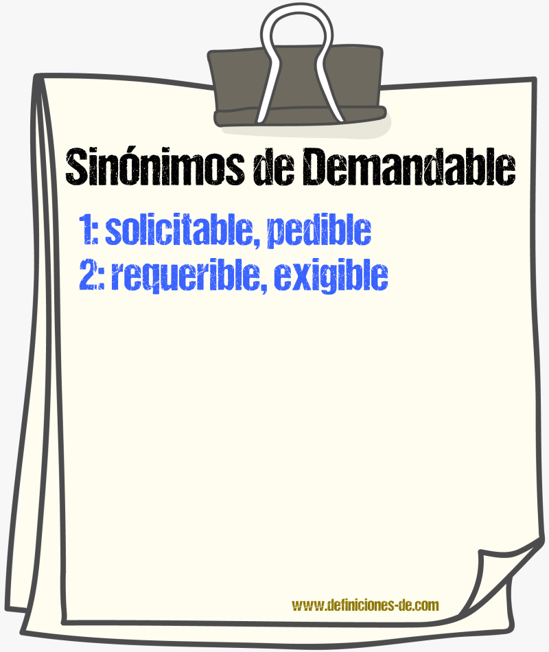 Sinónimos de demandable