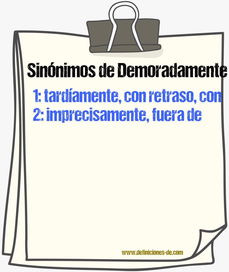 Sinónimos de demoradamente