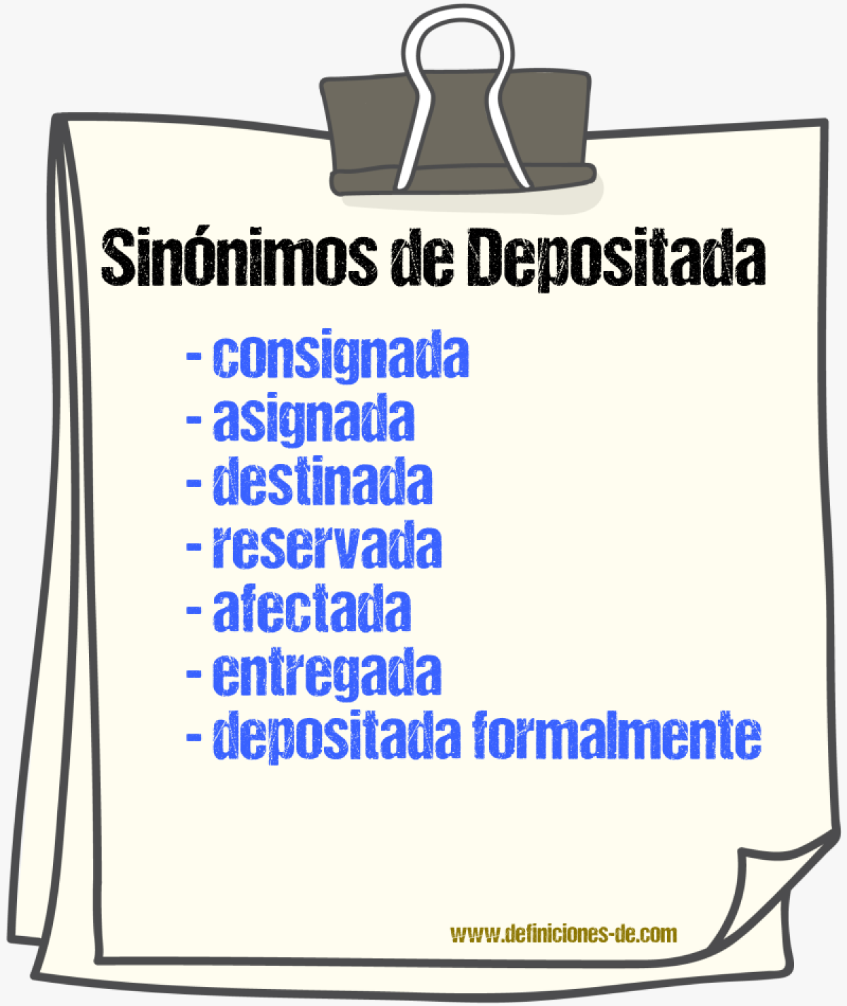 Sinónimos de depositada