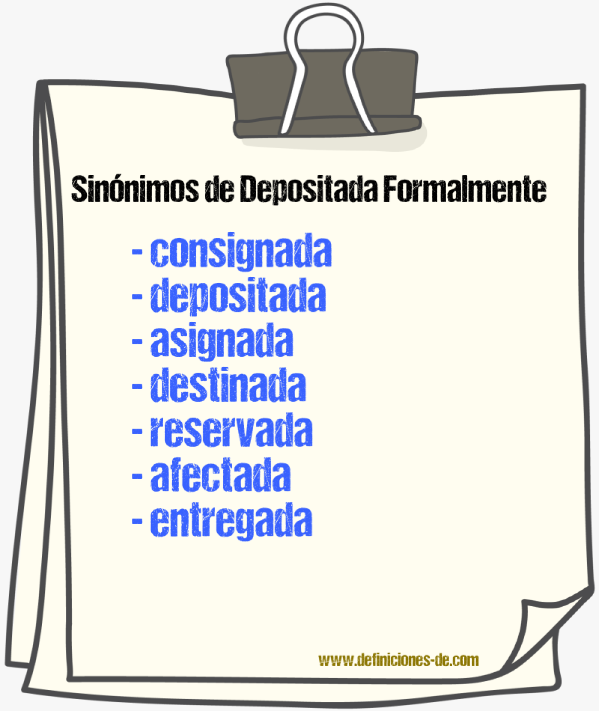 Sinónimos de depositada formalmente