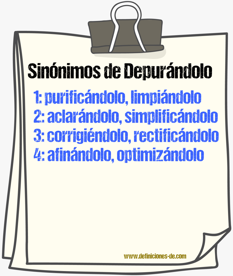 Sinónimos de depurándolo