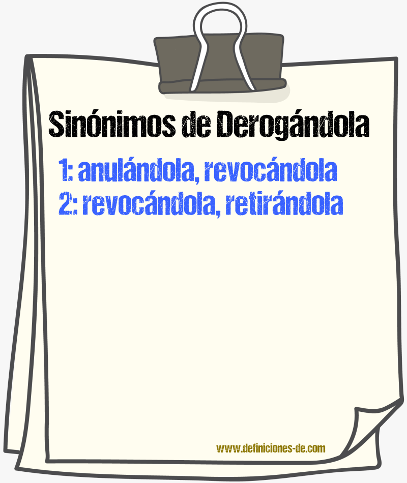 Sinónimos de derogándola