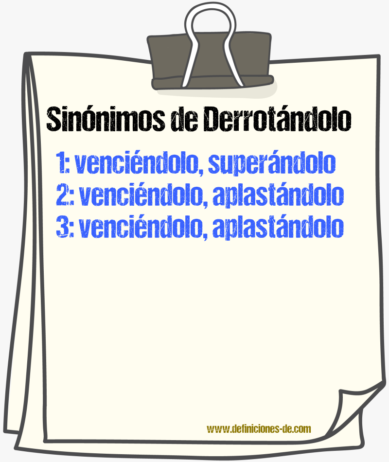 Sinónimos de derrotándolo