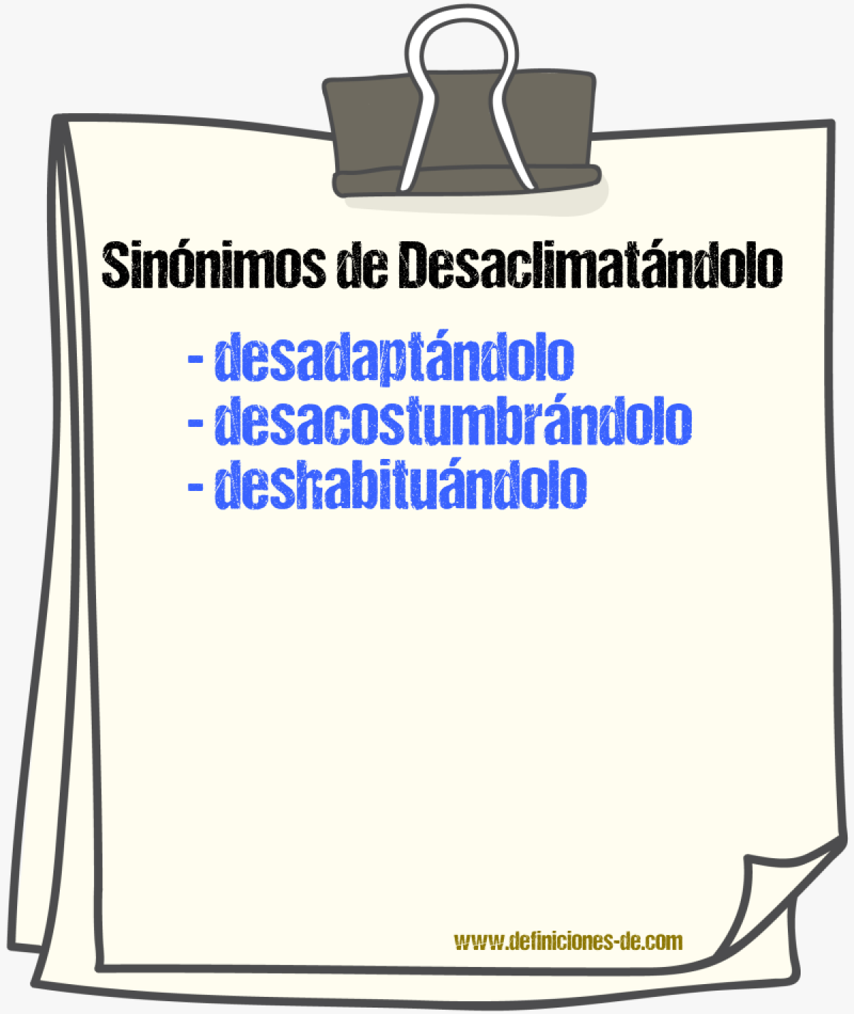 Sinónimos de desaclimatándolo