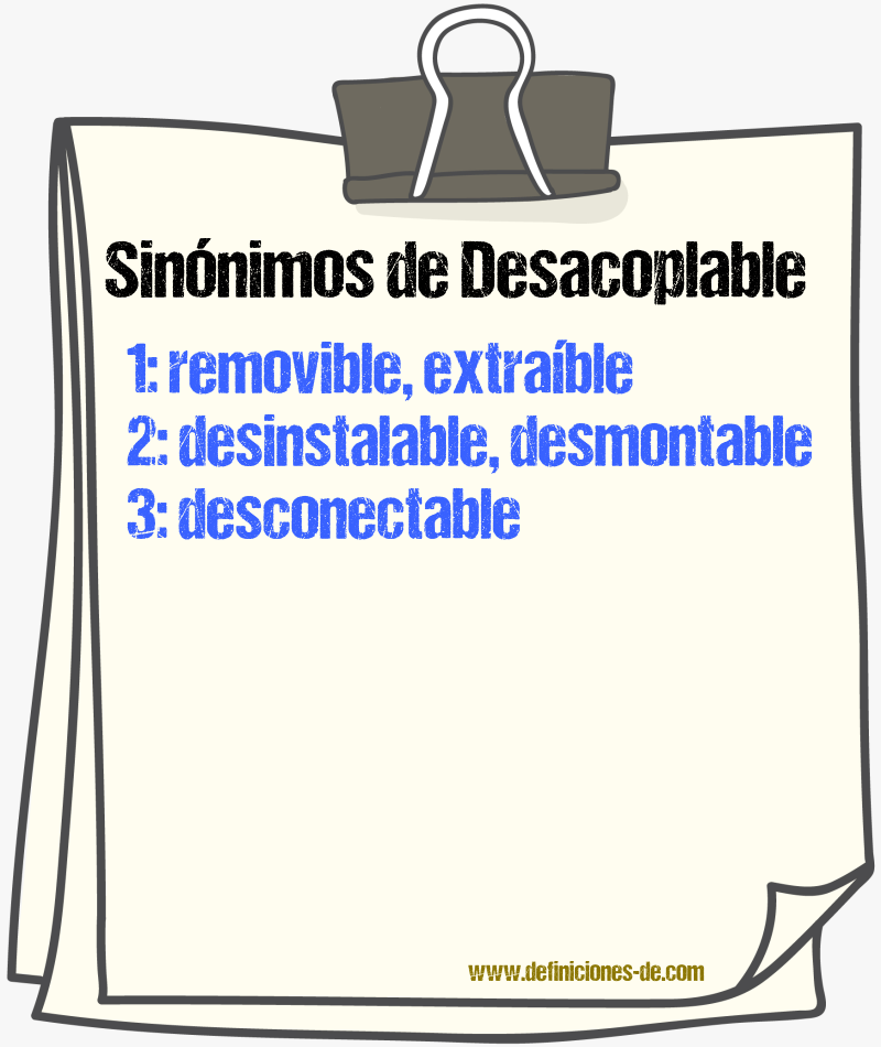 Sinónimos de desacoplable