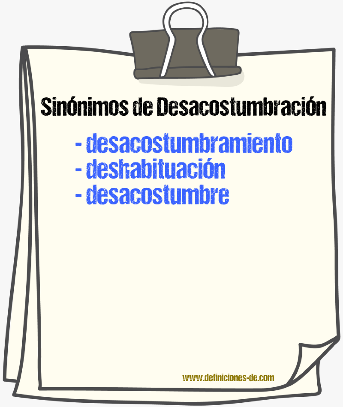 Sinónimos de desacostumbración