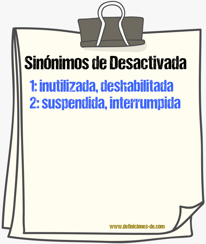 Sinónimos de desactivada