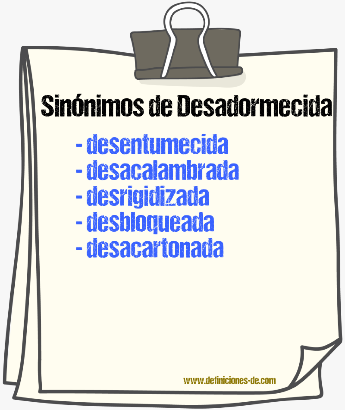Sinónimos de desadormecida