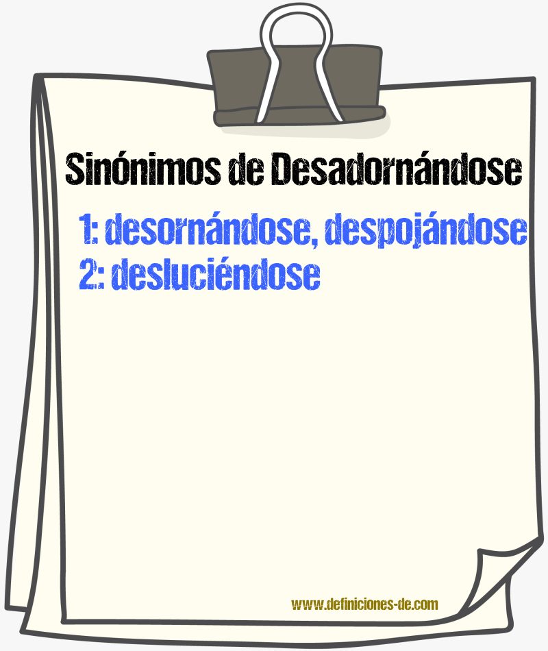 Sinónimos de desadornándose
